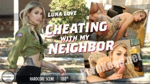 [GroobyVR] Luna Love / Cheating With My Neighbor! (04 Jul 2019) [Oculus Rift, Vive] (UltraHD 2K 1920p, 4.03 GB)