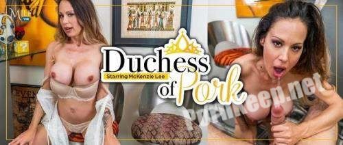[MilfVR] McKenzie Lee (Duchess of Pork / 02.01.2020) [Oculus] (UltraHD 2K 1920p, 8.20 GB)
