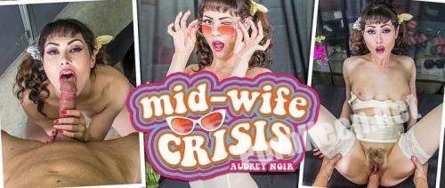 [MilfVR] Audrey Noir (Mid-Wife Crisis / 12.07.2018) [Oculus Rift, Vive] (UltraHD 2K 1920p, 8.72 GB)