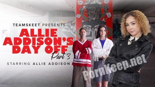 [BFFS, TeamSkeet] Allie Addison, Eden West, Serena Hill (Allie Addison's Day Off - Part 3) (HD 720p, 807 MB)