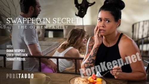 [PureTaboo] Coco Lovelock, Dana Vespoli (Swapped In Secret: The Other Family) (SD 544p, 562 MB)