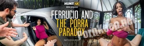 [Hunt4K, Vip4K] Natasha Rios (Ferrucio And The Porra Paradox) (SD 540p, 753 MB)