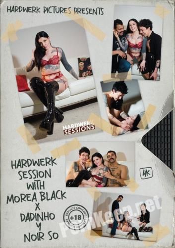 [HardWerk] Morea Black - Session With Morea Black, Dadinho And Noir So (FullHD 1080p, 3.38 GB)