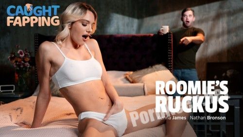 [CaughtFapping, AdultTime] Kenna James - Roomie's Ruckus (06.01.2025) (SD 576p, 356 MB)